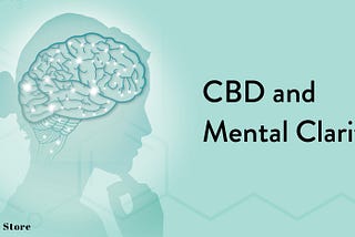 CBD and Mental Clarity