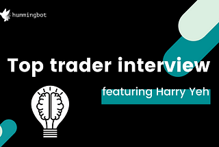 Top Trader Interview with Harry Yeh of Binary Fintech Group