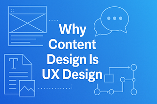 Let your product speak : why it’s time you accept Content Design IS UX design — and maybe the…