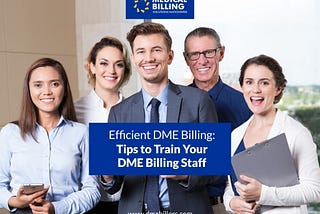 Tips to Train Your DME Billing Staff