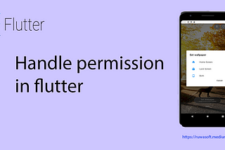 How to handle users permission with flutter