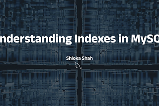 Understanding Indexes in MySQL