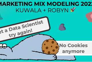 Marketing Mix Model 2022: Why the end of third-party cookies embraces more data science!