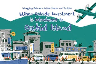 Struggling Between Outside Forces and Tradition | When Outside Investment is Introduced to Orchid…