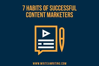 Content Marketers, Habits & Traits, Success