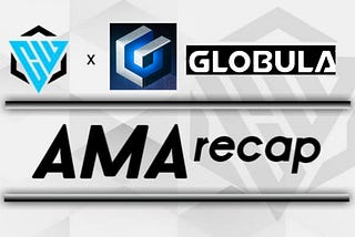 GLOBULA AMA RECAP — 16/12/2021