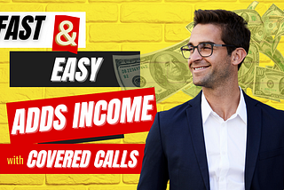 Covered Calls — Fast & Easy Way Adds Weekly Cash To Your Portfolio