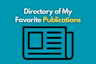 A Directory of My Favorite Publications