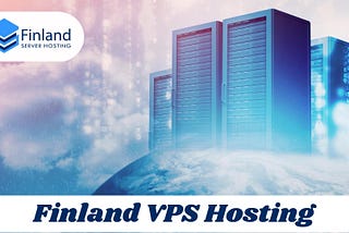 Take Your Business to the Next Level with Our Finland VPS Server