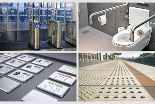 Accessible product examples of turnstile gate & rest room with grab bar for wheel chair(First left & right) users Railway station tactile path & ATM Machine Tactile button(Second left & right) for vision impairment users