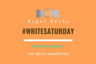 WRITE SATURDAY | Nigel Write Signature 7 Digital Media Marketing Strategy