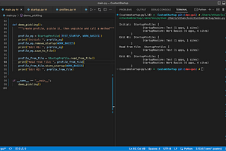Screenshot of a Python program from VSCode showing a demo_pickling method. This method creates an instance of StartupProfile, edits it, and saves to a pickle file. Next, the saved instance is read from the file and edited once more.