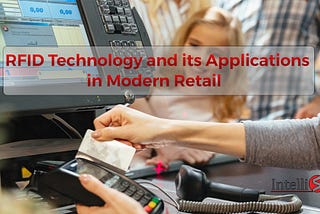 RFID Technology and its applications in Modern Retail