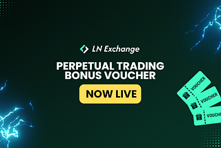 LN Exchange Launches Perpetual Trading Bonus Voucher Feature
