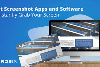 10 Best Screenshot Apps And Software In 2024 — Brosix