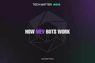 TM#014 — How MEV bots work