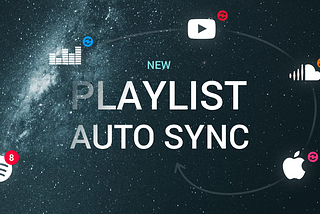 With “Auto Sync”, automate your playlists updates across streaming services.