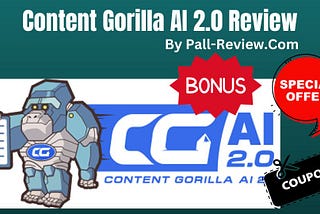 Create High-Quality Content in Minutes with Content Gorilla AI 2.0