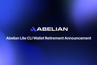 Abelian Lite CLI Wallet Retirement Announcement