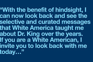 What White America Taught Me About Martin Luther King.