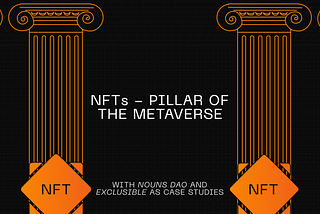 NFTs — Pillar of the Metaverse