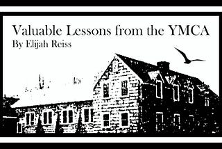 Valuable Lessons from the YMCA