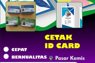 BEST QUALITY, Wa./Call. 0815–1333–2953, Cetak ID Card di Pasar Kemis Kab.Tangerang