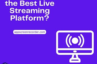 How to Choose the Best Live Streaming Platform? (5 Simple Steps)