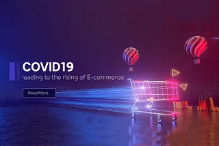 Covid19: leading to the rise of e-commerce