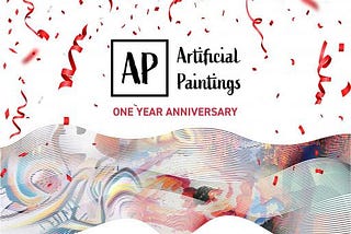 Artificial Paintings Celebrates One Year Anniversary