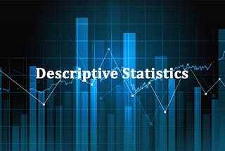 Understanding Descriptive Statistics
