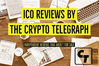Honest ICO Reviews from The Crypto Telegraph