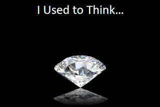 What do you know about diamonds?