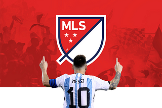 Messi Won’t Save the MLS