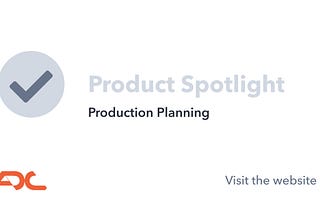 Spotlight on Production Planning