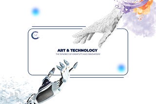 Art and Technology: The Synergy of Creativity and Innovation