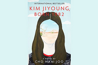 The book “Kim Jeong born in 1982” by Cho Nam-Joo