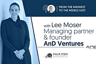 PODCAST: Lee Moser — $50M Is Just The Beginning For AnD Ventures