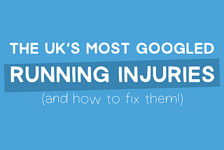 The UK’s most Googled running injuries