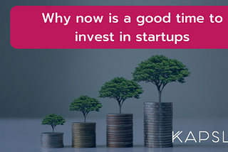 Why now is a good time to invest in startups