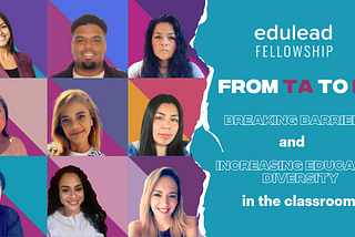 Breaking Barriers: Introducing the Inaugural Class of EduLead Fellows