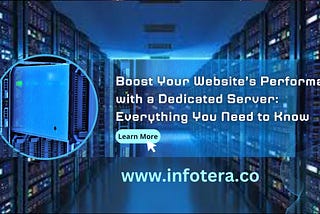 Boost Your Website’s Performance with a Dedicated Server: Everything You Need to Know