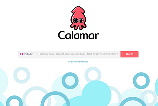 Calamar block explorer — Milestone 1 finished