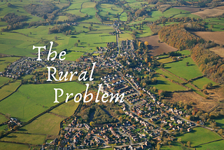 The Rural Problem