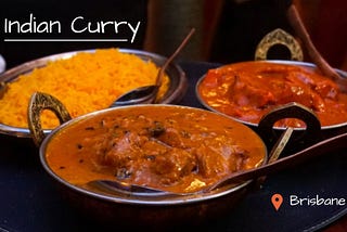 Wondering Where to Get the Best Curry in Brisbane?