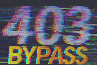 Understanding 403 Bypass: A Critical Vulnerability in Web Application Security