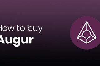 Augur (REP) Explained: How to Buy Augur in 4 Easy Steps