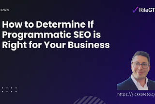 How to Determine If Programmatic SEO is Right for Your Business