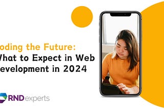 The Future of Web Development Services: Trends and Technologies