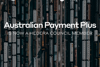 Australian Payments Plus (AP+) is now a Hedera Council Member